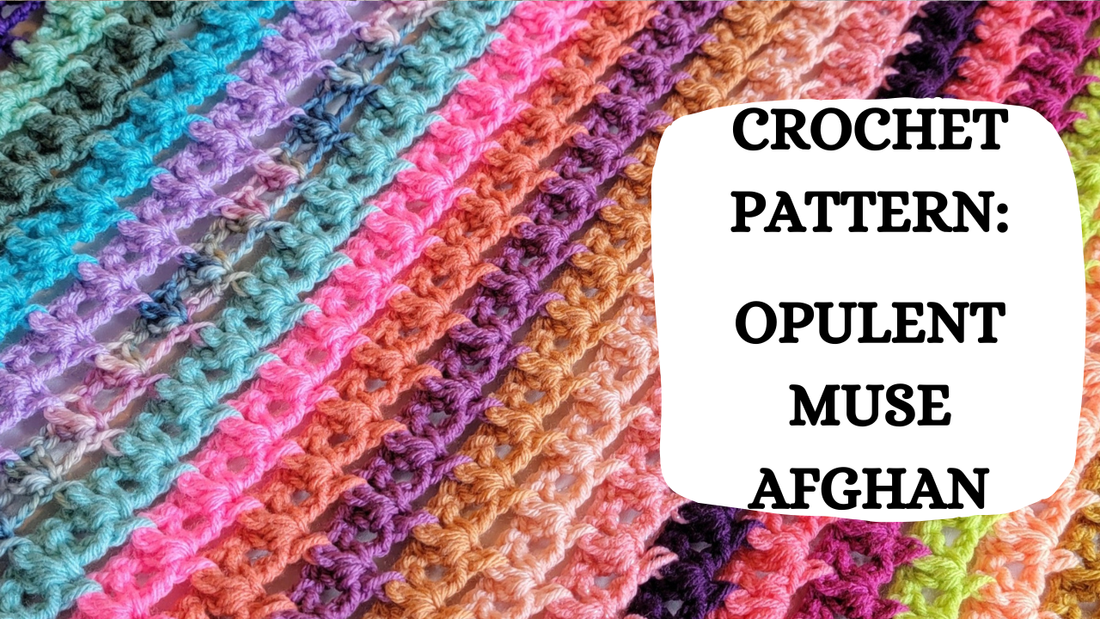 Crochet Video Tutorial - Crochet Pattern: Opulent Muse Afghan!