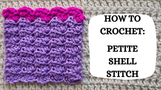 Photo Tutorial –  How To Crochet: Petite Shell Stitch!