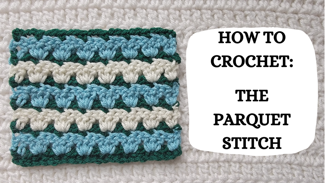 Photo Tutorial – How To Crochet: The Parquet Stitch!