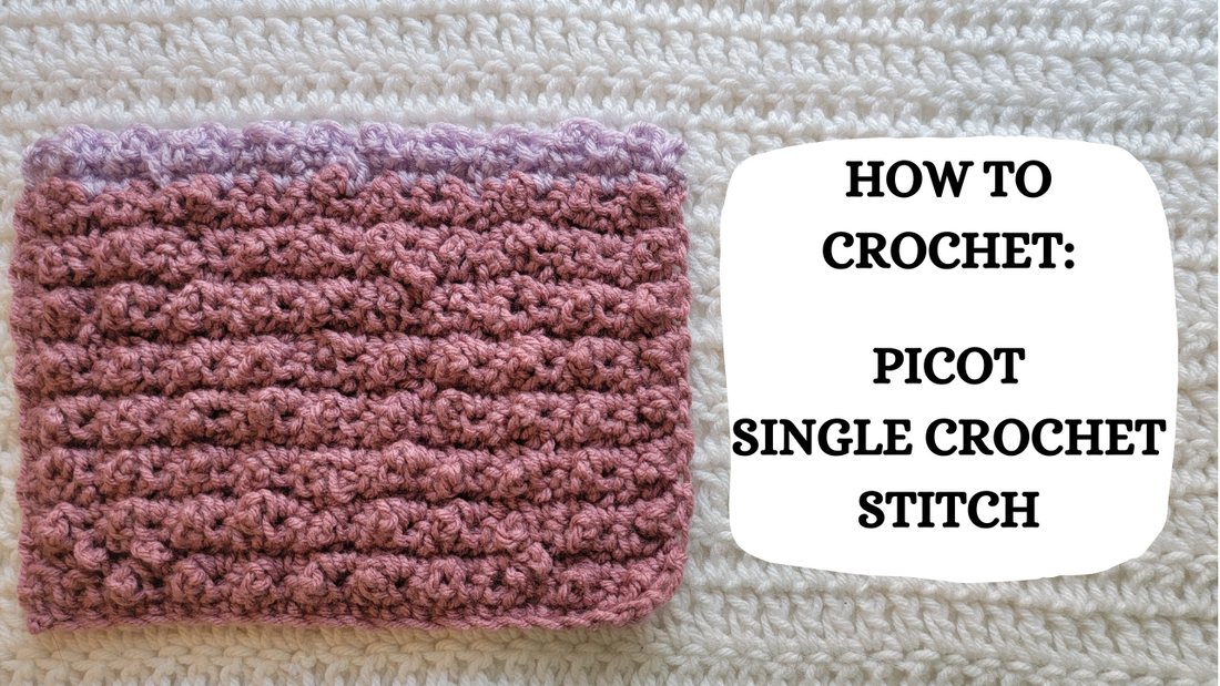 Photo Tutorial – How To Crochet: Picot Single Crochet Stitch!