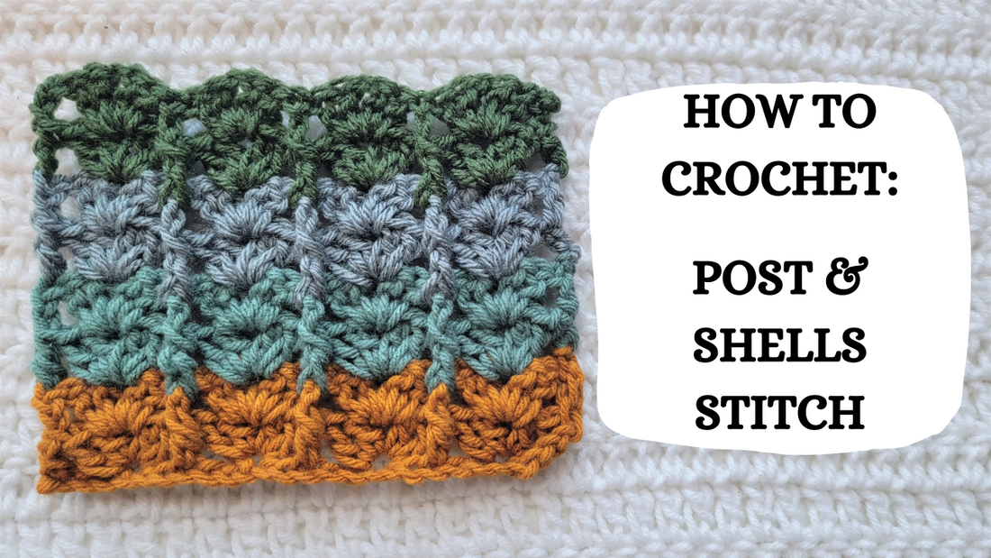 Crochet Video Tutorial - How To Crochet: Post & Shells Stitch!