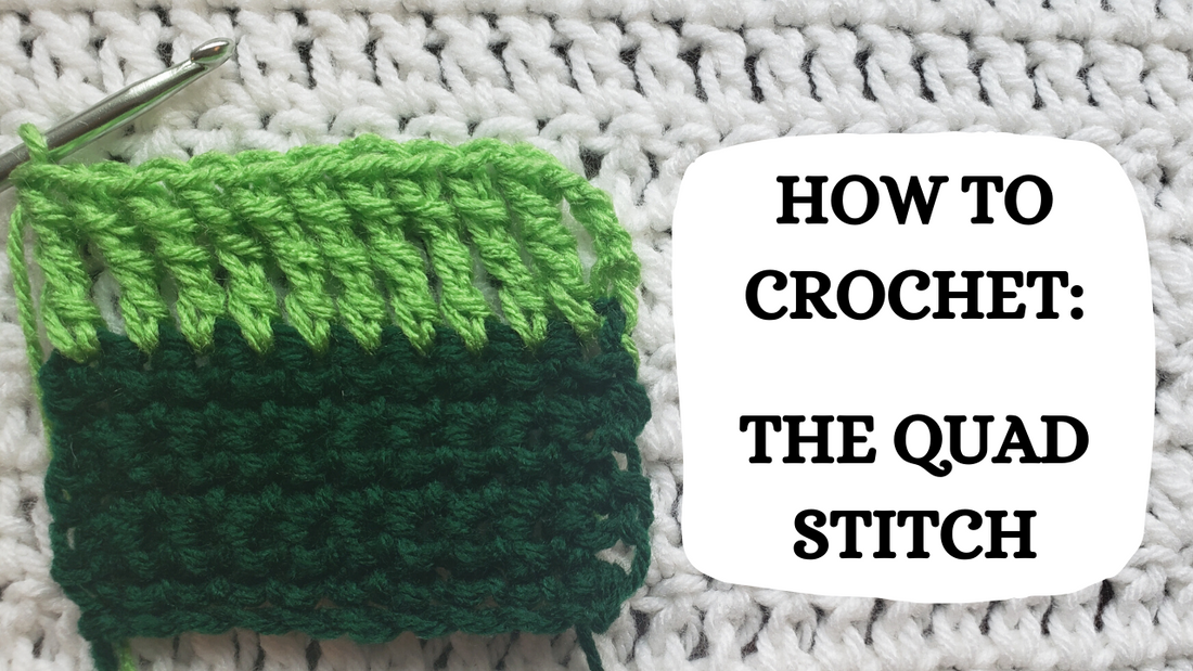 Photo Tutorial - How To Crochet: The Quad Stitch!