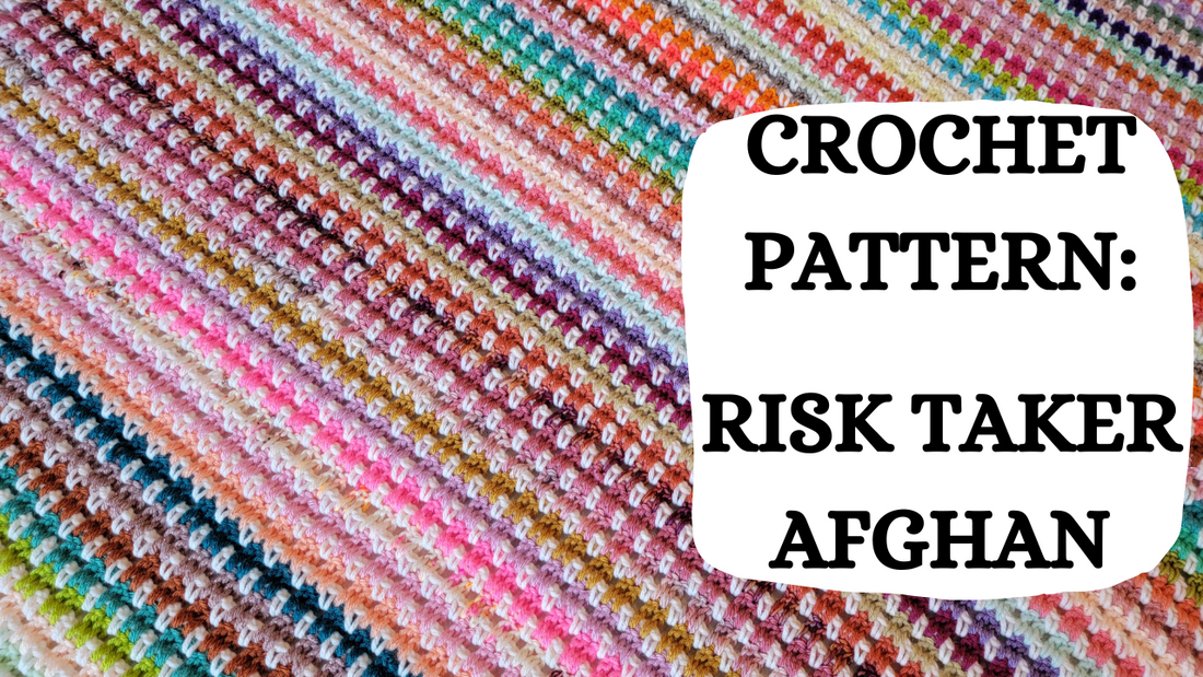 Crochet Video Tutorial - Crochet Pattern: Risk Taker Afghan!