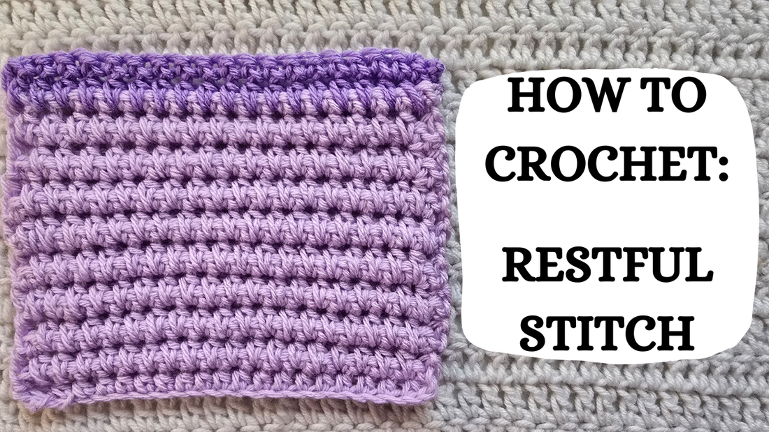 Crochet Video Tutorial - How To Crochet: Restful Stitch!