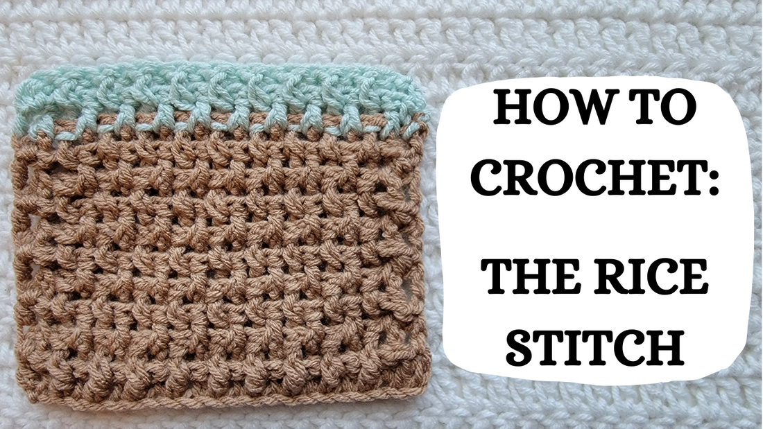 Photo Tutorial – Crochet Beginner Guide: The Rice Stitch!