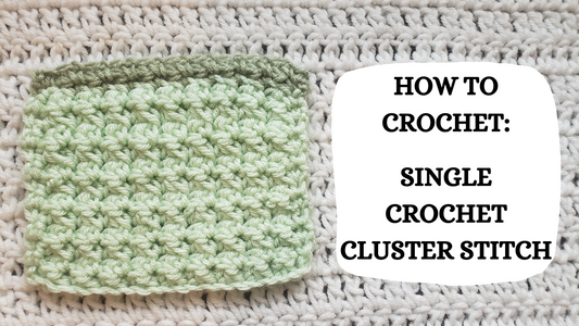 Photo Tutorial - How To Crochet: Single Crochet Cluster Stitch!