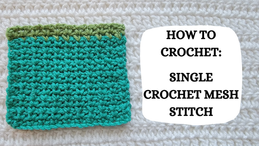 Crochet Video Tutorial - How To Crochet: Single Crochet Mesh Stitch!