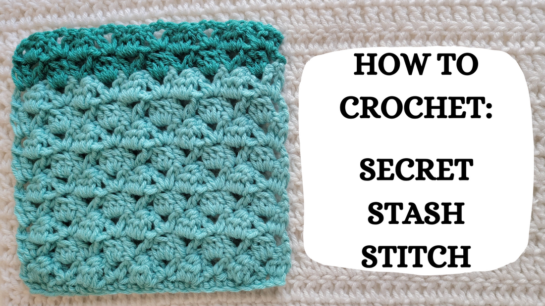 Crochet Video Tutorial - How To Crochet: Secret Stash Stitch!