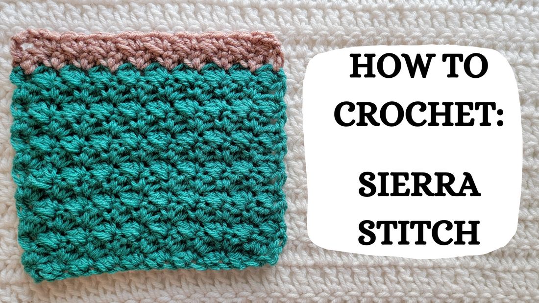 Photo Tutorial – How To Crochet: Sierra Stitch!