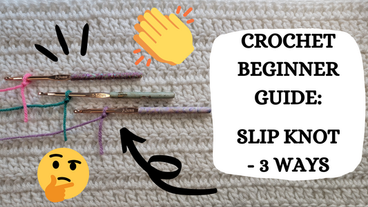 Photo Tutorial – Crochet Beginner Guide: Slip Knot - 3 Different Ways!