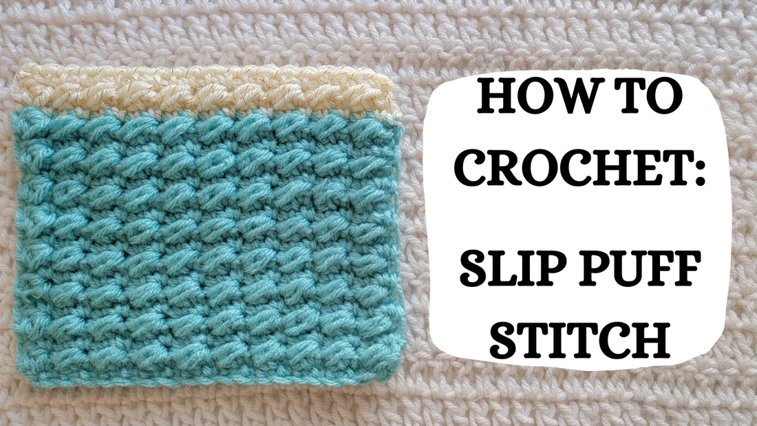 Crochet Video Tutorial - How To Crochet: Slip Puff Stitch!