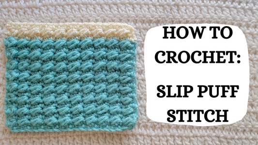 Crochet Video Tutorial - How To Crochet: Slip Puff Stitch!