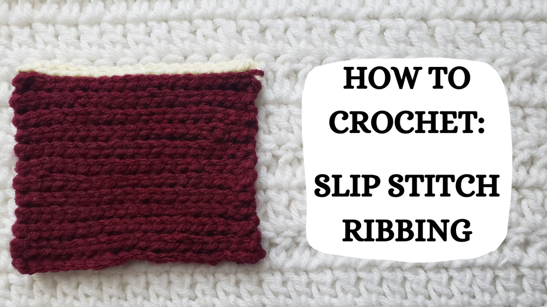 Crochet Video Tutorial - How To Crochet: Slip Stitch Ribbing!