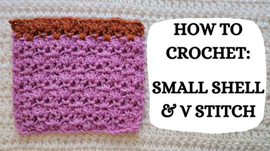 Photo Tutorial – How To Crochet: Small Shell & V Stitch!