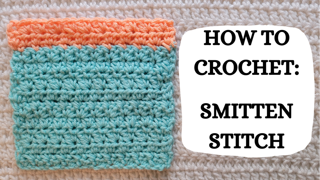 Photo Tutorial – How To Crochet: Smitten Stitch!