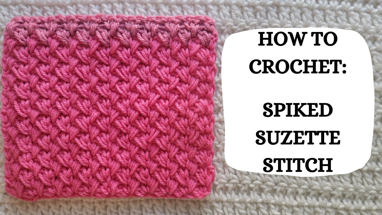 Photo Tutorial – How To Crochet: Spiked Suzette Stitch! – crochetmelovely