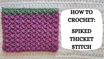 Photo Tutorial – How To Crochet: Spiked Thicket Stitch! – crochetmelovely