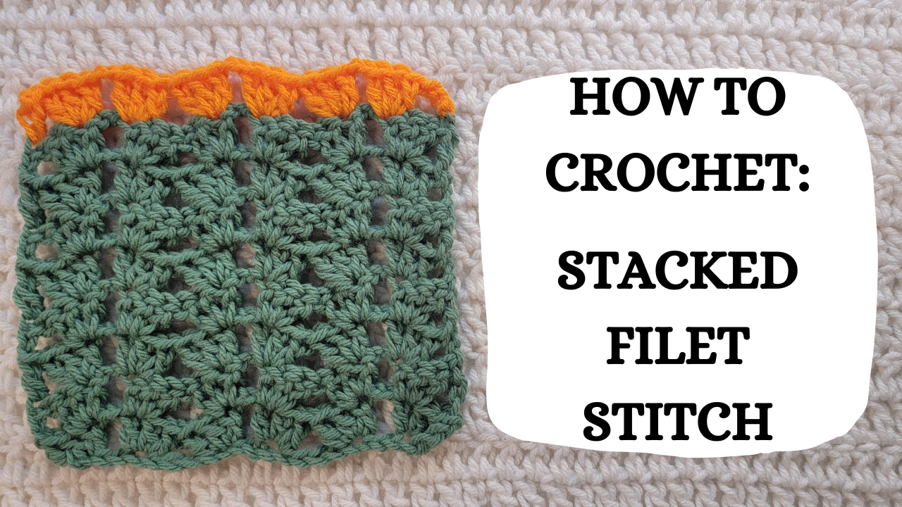 Photo Tutorial – How To Crochet: Stacked Filet Stitch! – crochetmelovely