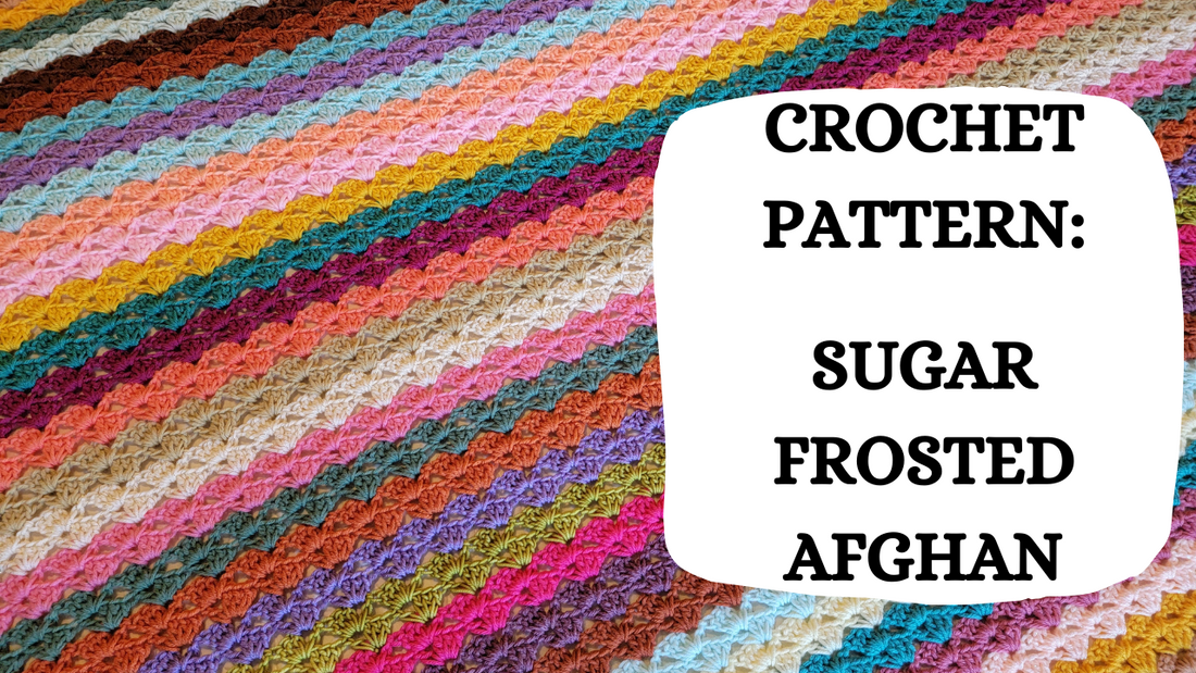 Photo Tutorial – Crochet Pattern: Sugar Frosted Afghan!