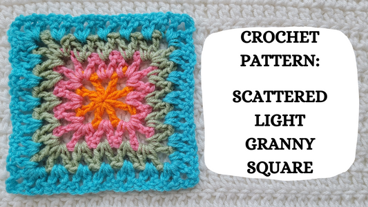 Crochet Video Tutorial - Crochet Pattern: Scattered Light Granny Square!