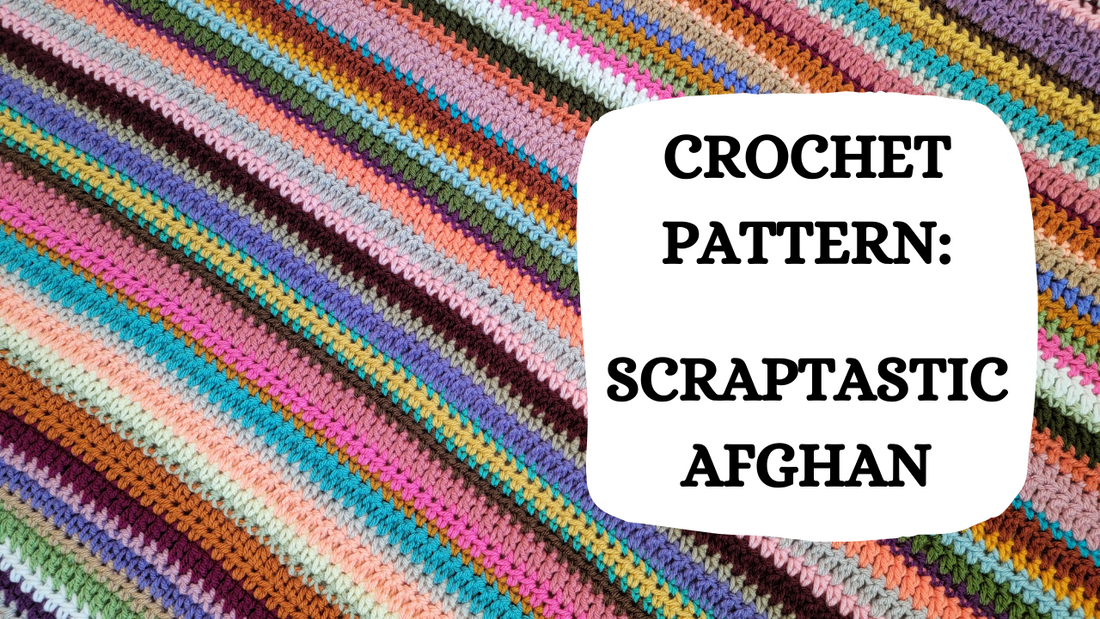 Photo Tutorial - Crochet Pattern: Scraptastic Afghan!