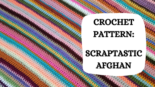 Crochet Video Tutorial - Crochet Pattern: Scraptastic Afghan!