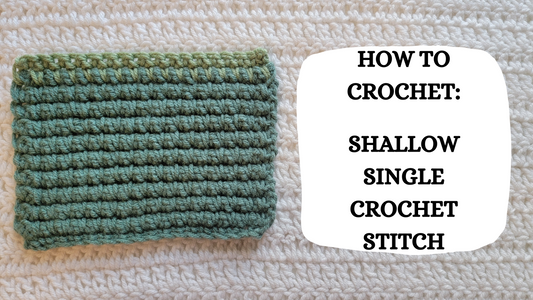 Crochet Video Tutorial - How To Crochet: Shallow Single Crochet Stitch!