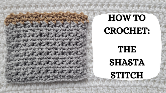 Crochet Video Tutorial - How To Crochet: The Shasta Stitch!