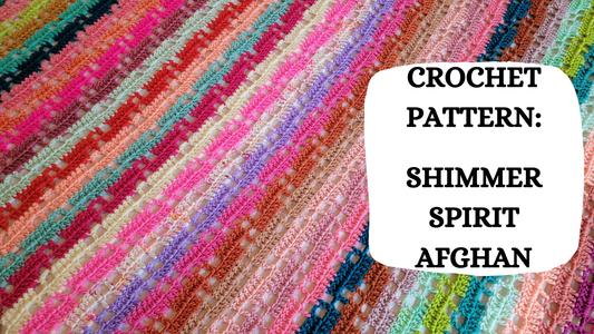 Crochet Video Tutorial -  Crochet Pattern: Shimmer Spirit Afghan!