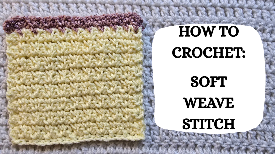 Photo Tutorial – How To Crochet: Soft Weave Stitch!