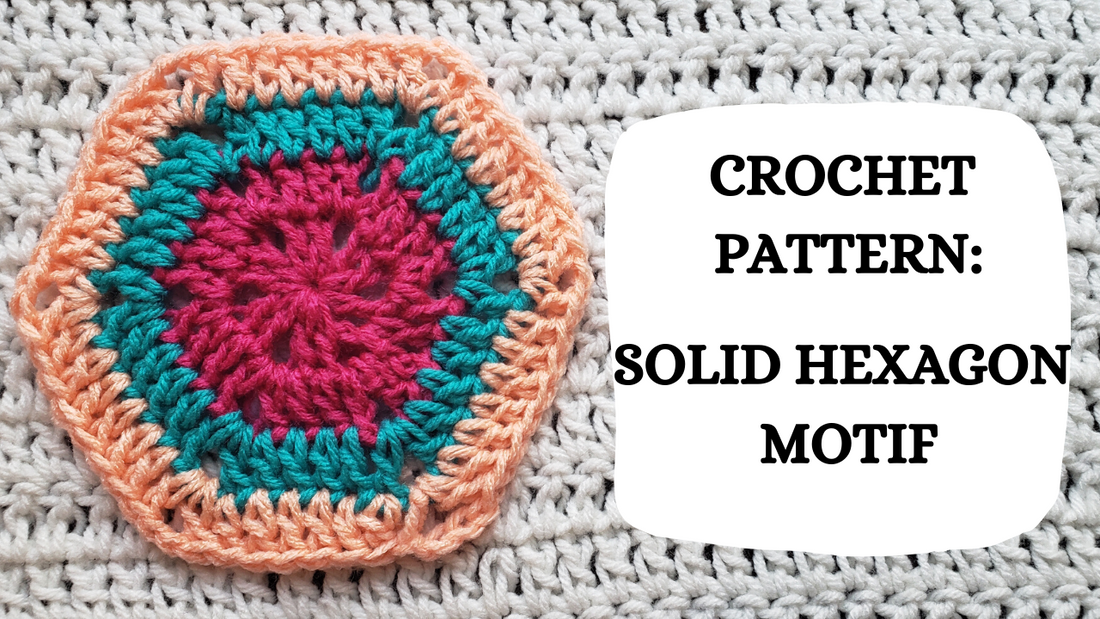 Crochet Video Tutorial - Crochet Pattern: Solid Hexagon Motif!