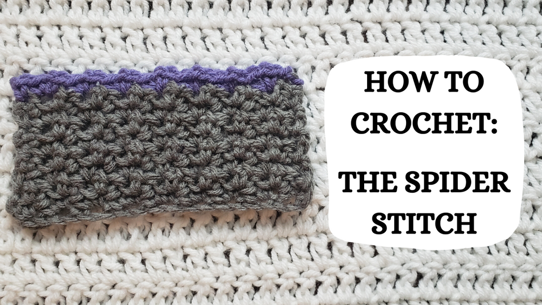 Photo Tutorial - How To Crochet: The Spider Stitch!