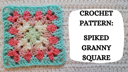 Crochet Video Tutorial - Crochet Pattern: Spiked Granny Square!