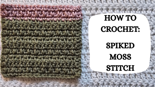 Photo Tutorial – How To Crochet: Spiked Moss Stitch!