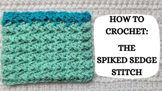 Photo Tutorial – How To Crochet: The Spiked Sedge Stitch!