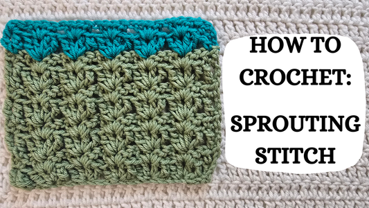 Photo Tutorial – How To Crochet: Sprouting Stitch!