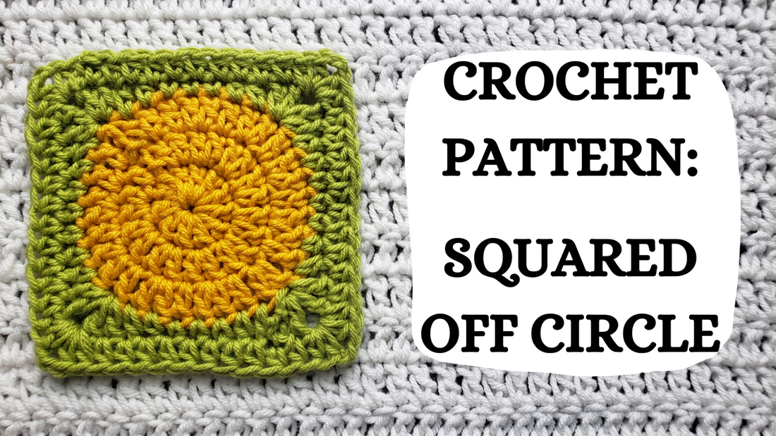 Crochet Video Tutorial - Crochet Pattern: Squared Off Circle!