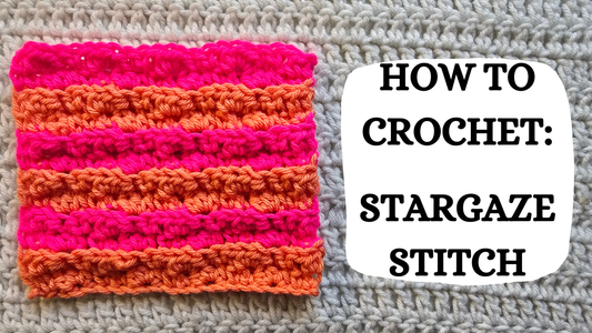 Photo Tutorial –  How To Crochet: Stargaze Stitch!