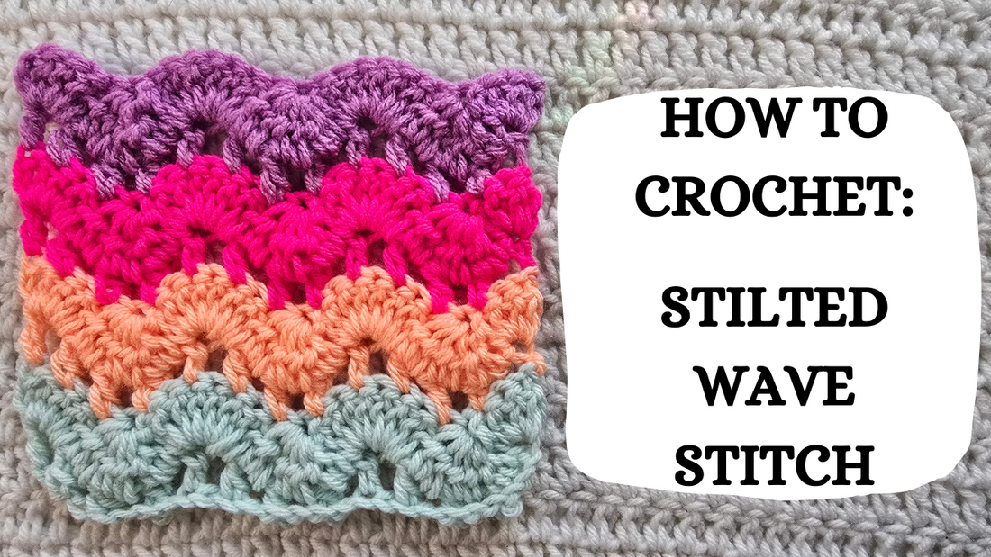 Crochet Video Tutorial - How To Crochet: Stilted Wave Stitch!