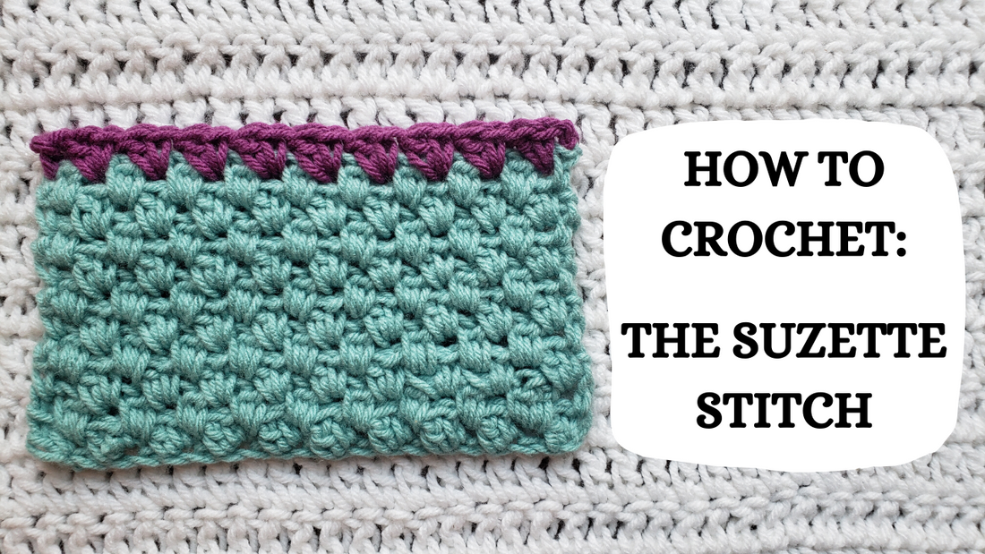 Crochet Video Tutorial - How To Crochet: The Suzette Stitch!