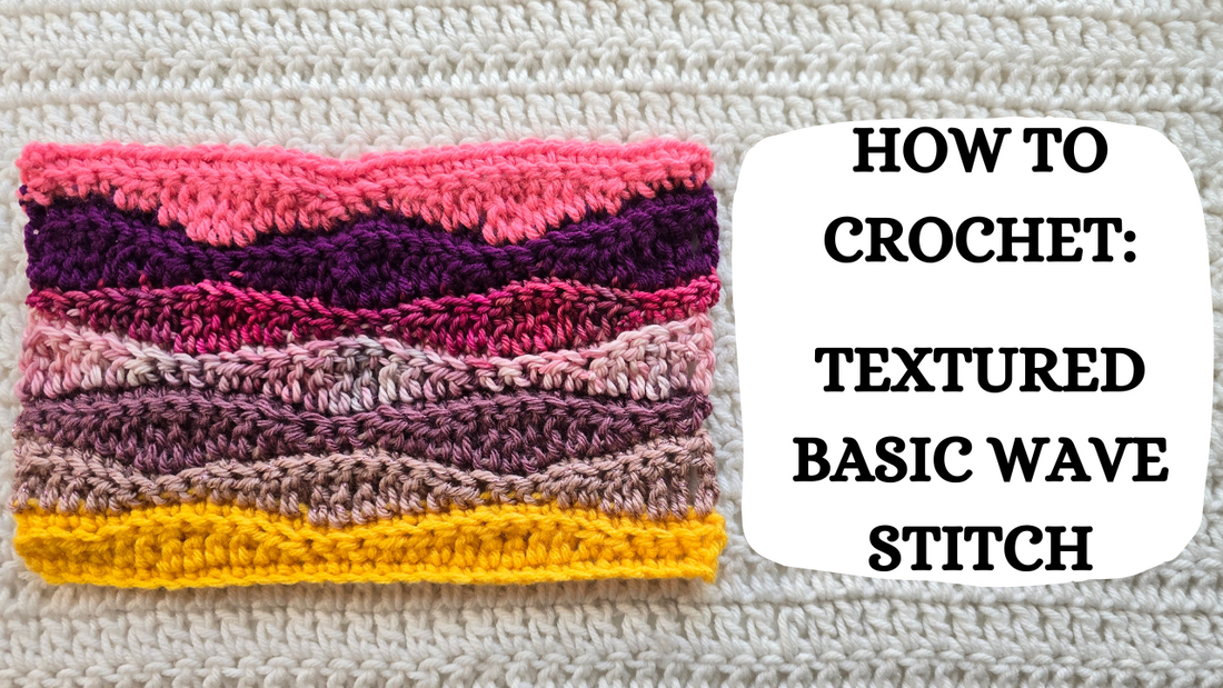 Crochet Video Tutorial - How To Crochet: Textured Basic Wave Stitch!