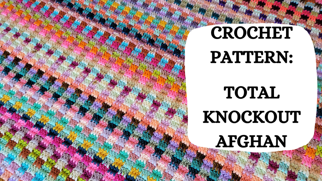 Crochet Video Tutorial - Crochet Pattern: Total Knockout Afghan!