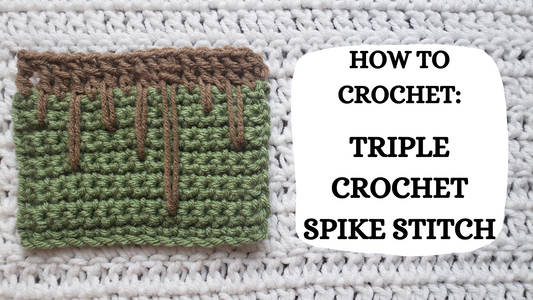 Crochet Video Tutorial - How To Crochet: Triple Crochet Spike Stitch!