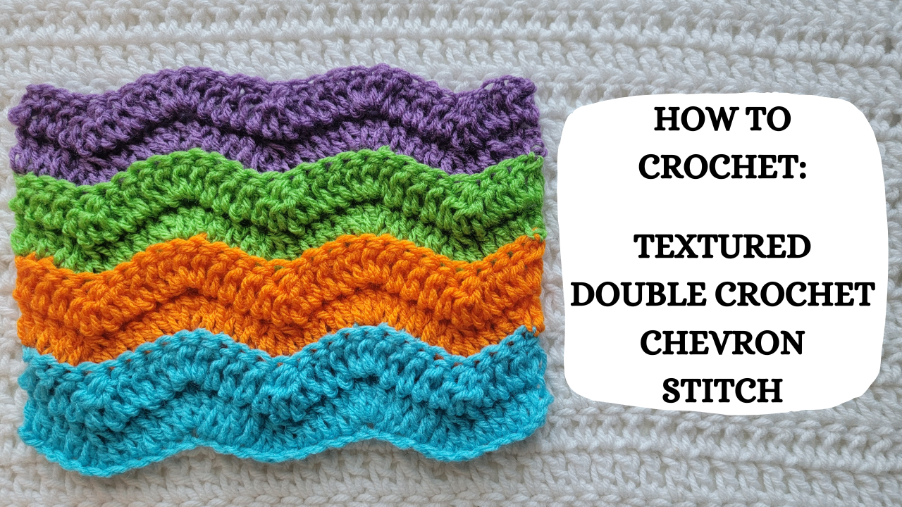 Crochet Video Tutorial - How To Crochet: Textured Double Crochet Chevr ...