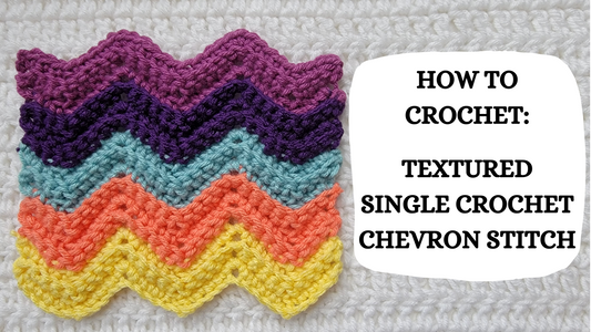 Crochet Video Tutorial - How To Crochet: Textured Single Crochet Chevron Stitch!