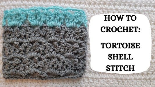 Crochet Video Tutorial - How To Crochet: Tortoise Shell Stitch!