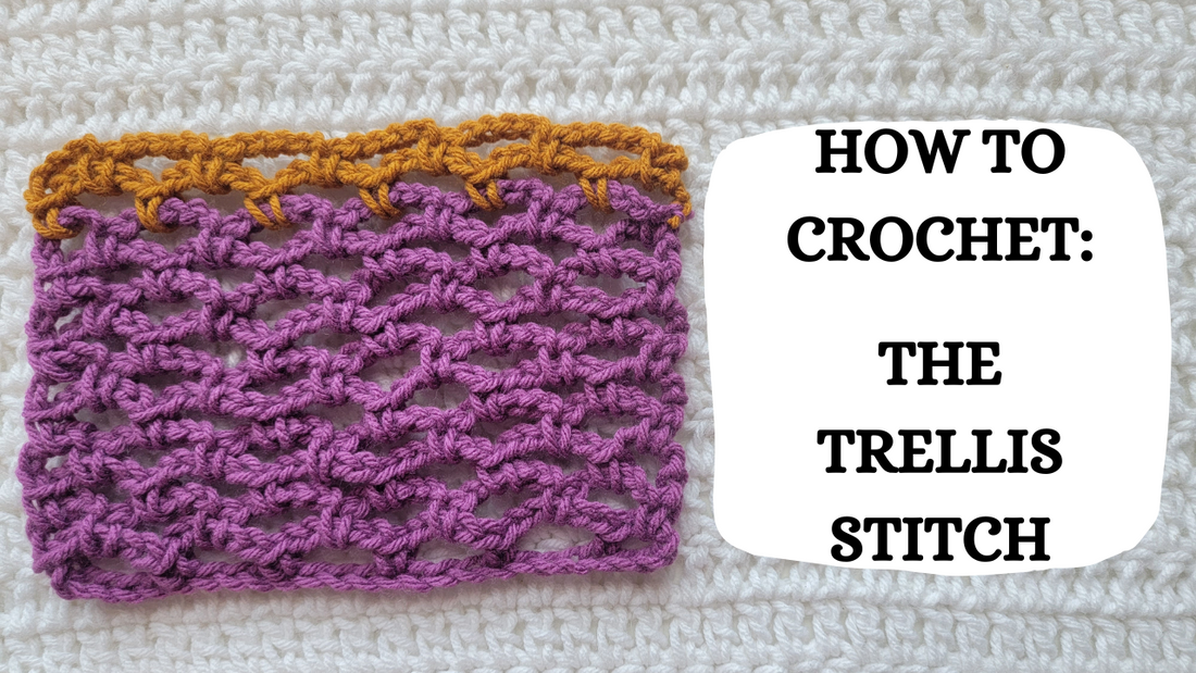 Crochet Video Tutorial - How To Crochet: The Trellis Stitch!
