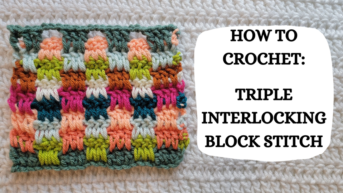Crochet Video Tutorial - How To Crochet: Triple Interlocking Block Stitch!