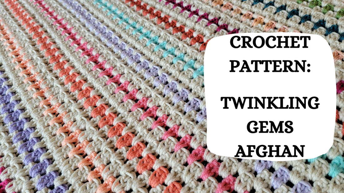 Photo Tutorial – Crochet Pattern: Twinkling Gems Afghan!