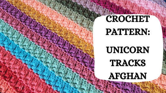 Photo Tutorial –  Crochet Pattern: Unicorn Tracks Afghan!